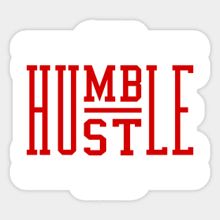 Stay Humble Hustle Hard Sticker